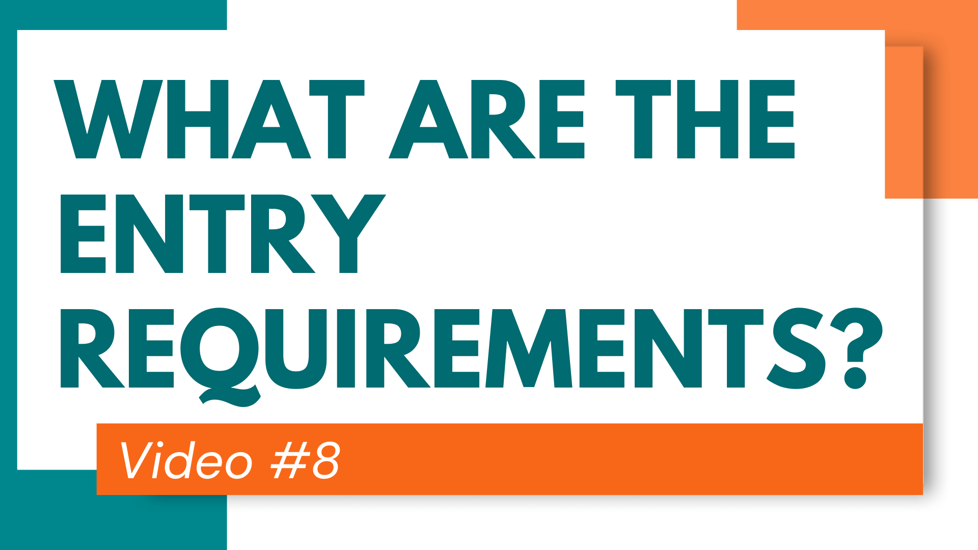 8. What are the Entry requirements